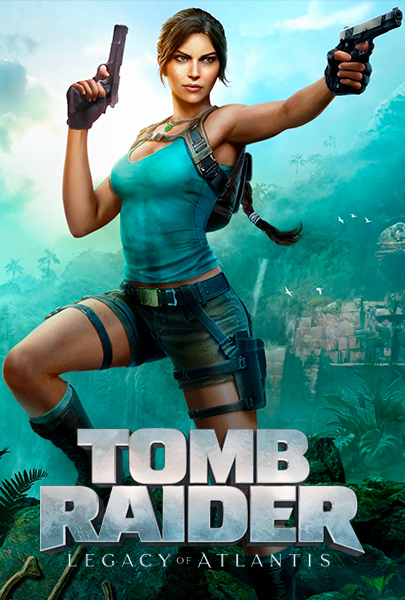 Tomb Raider Legacy of Atlantis Poster